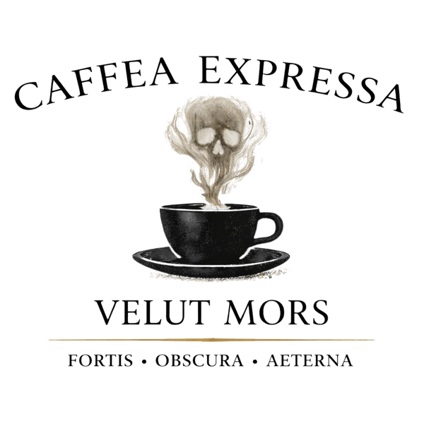 CAFFEA EXPRESSA VELUT MORS